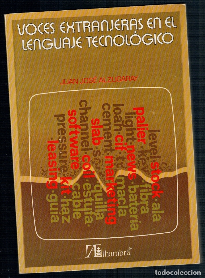 Libros: VOCES EXTRANJERAS EN EL LENGUAJE TECNOL&Oacute;GICO - Foto 1