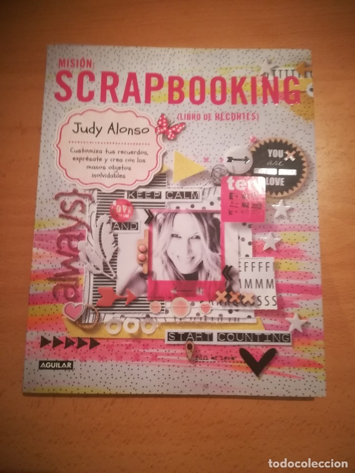 Libros: MISION SCRAPBOOKING JUDY ALONSO EDITORIAL AGUILAR 2013 - Foto 1