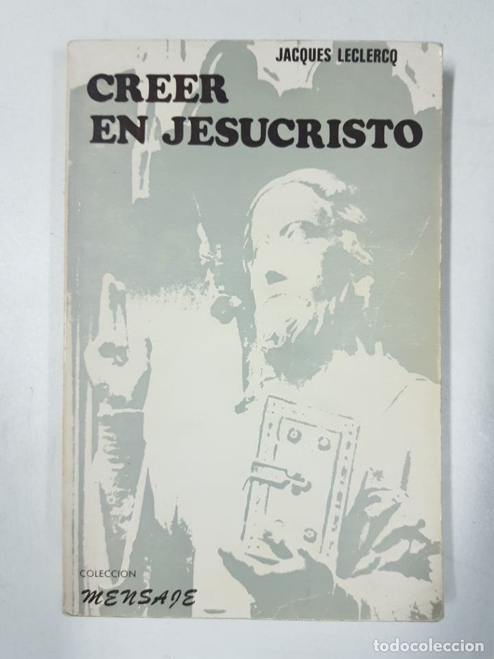 Libros: Creer en Jesucristo / Jacques Leclercq - Foto 1