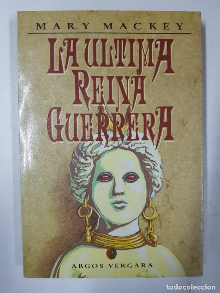 Libros: La &uacute;ltima reina guerrera / Mary Mackey - Foto 1