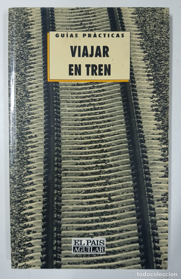 Libros: Gu&iacute;as Pr&aacute;cticas, viajar en tren / Javier Wrana - Foto 1