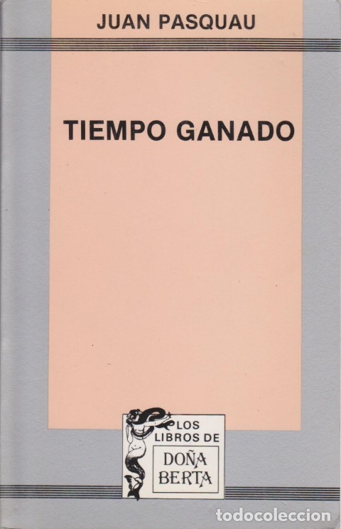 Libros: TIEMPO GANADO - JUAN PASQUAU - Foto 1