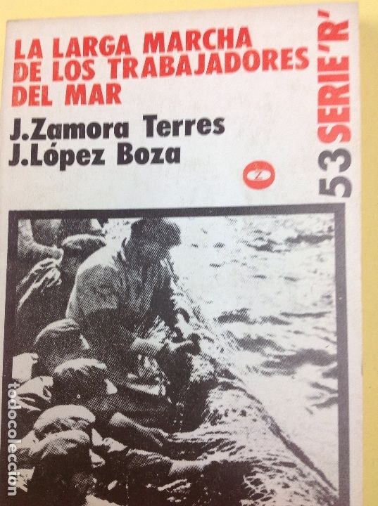 Libros: La larga marcha de los trabajadores del mar J. Zamora Terres J. L&oacute;pez Boza