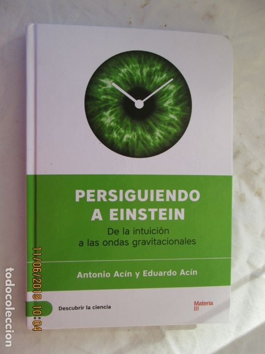 Libros: PERSIGUIENDO A EINSTEIN - DE LA INTUICI&Oacute;N A LAS ONDAS GRAVITATORIAS - AC&Iacute;N - 2016. - Foto 1