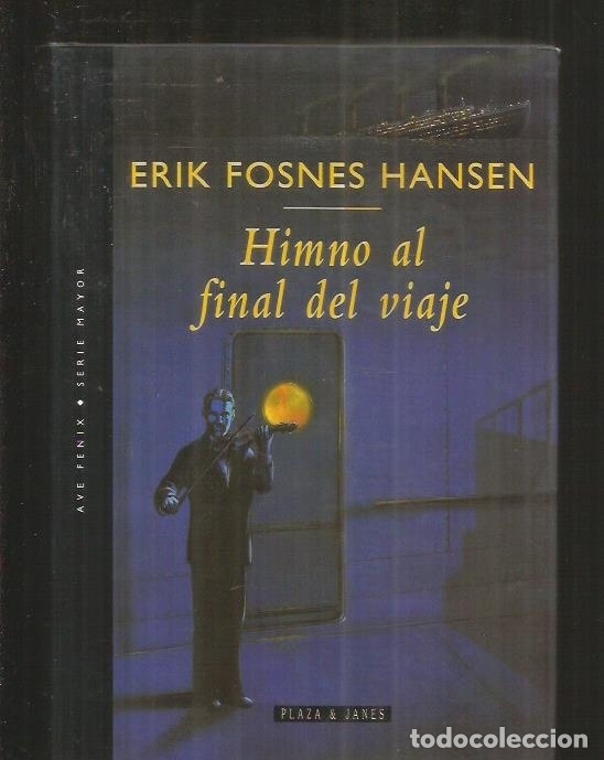 Libros: HIMNO AL FINAL DEL VIAJE - HANSEN, ERIK FOSNES - Foto 3