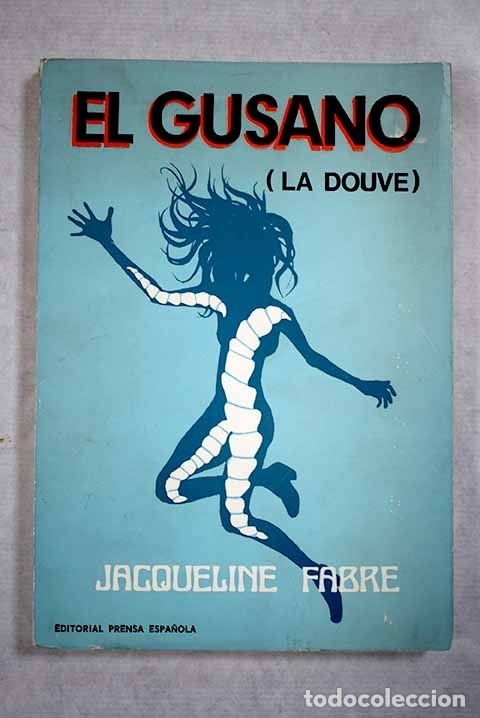 Libros: El gusano: (La Douve).- Fabre, Jacqueline - Foto 1