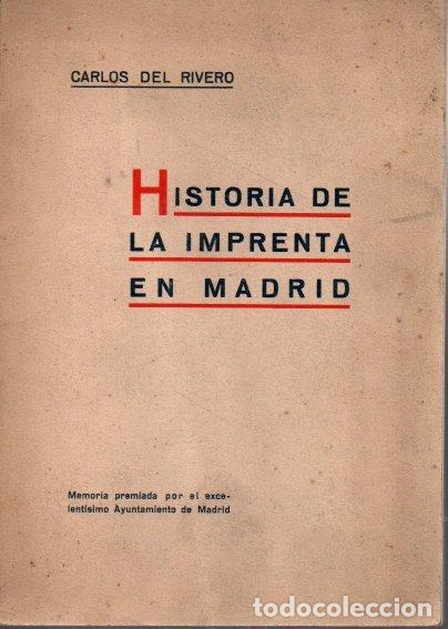 Libri di seconda mano: HISTORIA DE LA IMPRENTA EN MADRID. - RIVERO, Carlos del.