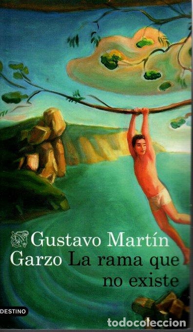 Libros: LA RAMA QUE NO EXISTE. - MARTIN GARZO, Gustavo. - Foto 1
