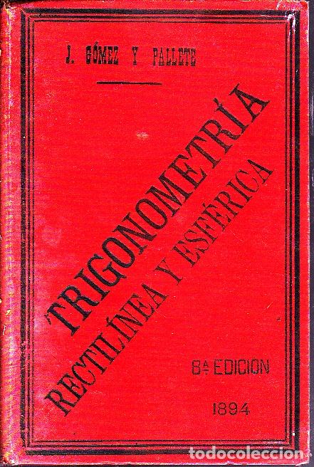 Libros: TRIGONOMETRIA RECTILINEA Y ESFERICA. - GOMEZ y PALLETE, J. - Foto 1