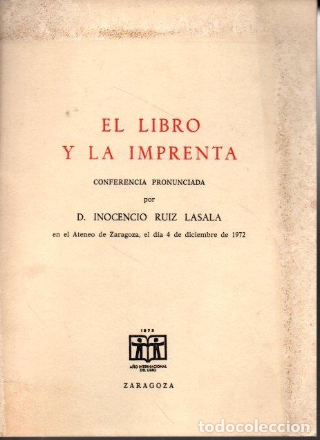 Libros: EL LIBRO Y LA IMPRENTA. CONFERENCIA. - RUIZ LASALA, Inocencio. - Foto 1