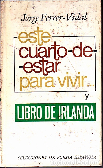 Libros: ESTE CUARTO DE ESTAR PARA VIVIR� Y LIBRO DE IRLANDA. - FERRER VIDAL, Jorge. - Foto 1