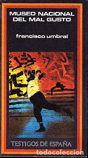 Libros: MUSEO NACIONAL DEL MAL GUSTO. - UMBRAL, Francisco. - Foto 1