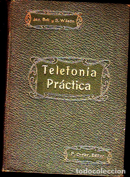 Libri di seconda mano: TELEFONIA PRACTICA. - JAS. BELL. WILSON, S.