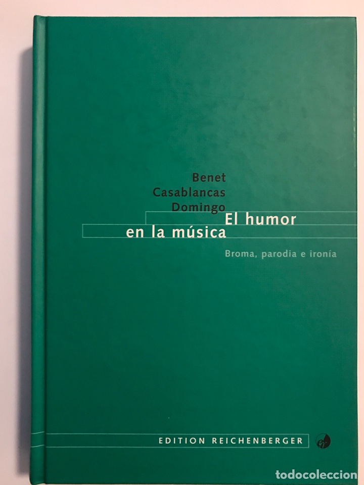 Libri di seconda mano: El humor en la m&uacute;sica. Broma parod&iacute;a e iron&iacute;a. Benet Casablancas Domingo