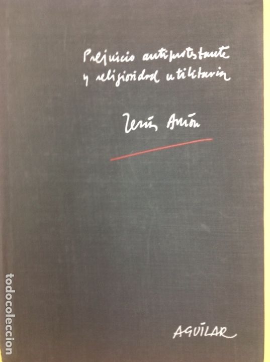 books: Prejuicio antiprotestante y religiosidad utilitaria Jesus  Amon