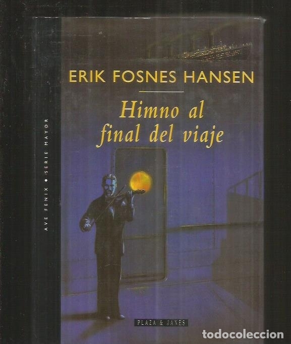 Libros: HIMNO AL FINAL DEL VIAJE - HANSEN, ERIK FOSNES - Foto 2