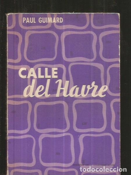 Libros: CALLE DEL HAVRE - GUIMARD, PAUL - Foto 2