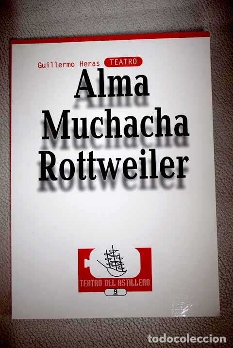 Libros: Alma: Muchacha ; Rottweiler.- Heras, Guillermo - Foto 1
