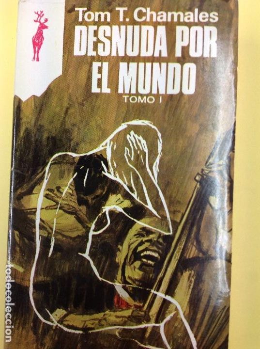 Libros: Desnuda por el Mundo Tomo I Tom T. Chamales