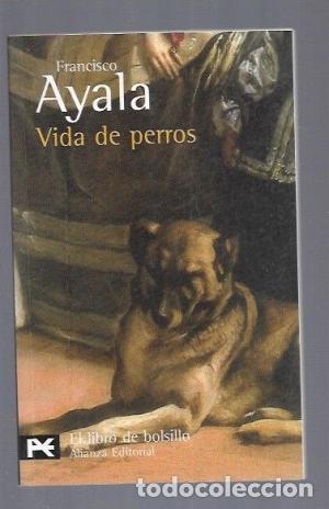 Libros: VIDA DE PERROS - Ayala,Francisco - Foto 1