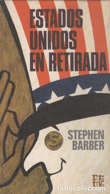 Libros: Estados Unidos en retirada - Barber, Stephen - Foto 1