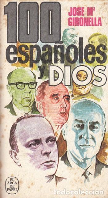 Libros: 100 Espa&ntilde;oles y Dios - Gironella, Jose M&ordf; - Foto 1