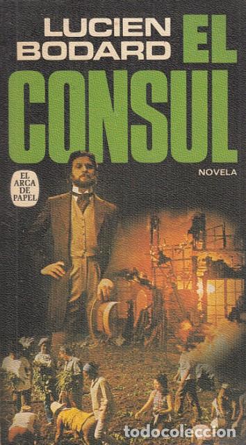 Libros: El C&oacute;nsul - Bodard, Lucien - Foto 1