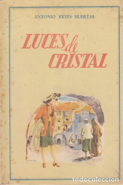 Libros: LUCES DE CRISTAL - REYES HUERTAS, ANTONIO - Foto 1