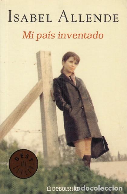 Libros: MI PA&Iacute;S INVENTADO - ALLENDE, ISABEL - Foto 1