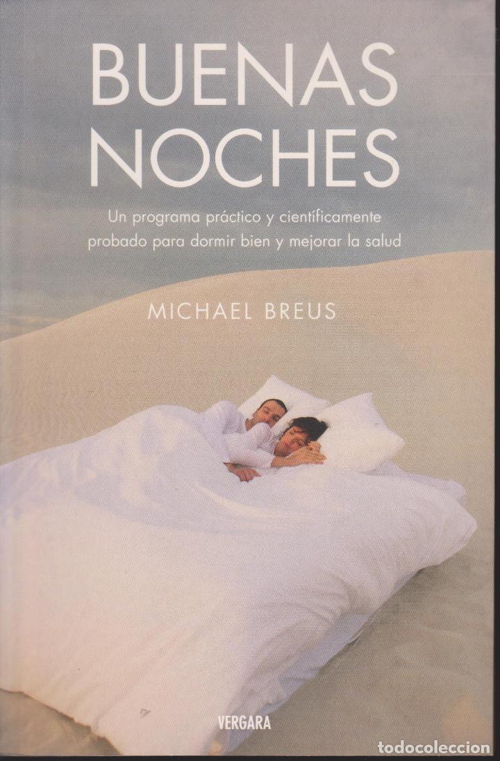 B&uuml;cher: BUENAS NOCHES. UN PROGRAMA PR&Aacute;CTICO Y CIENT&Iacute;FICAMENTE PROBADO PARA DORMIR BIEN Y MEJORAR LA SALUD -