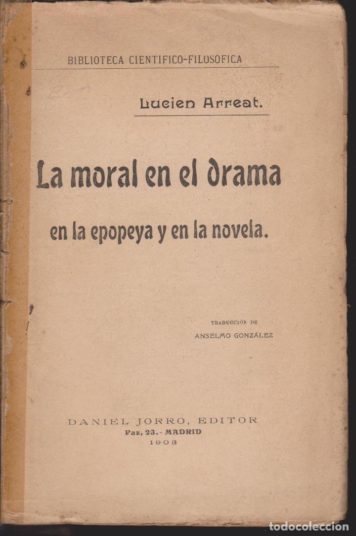 books: LA MORAL EN EL DRAMA EN LA EPOPEYA Y EN LA NOVELA - LUCIEN ARREAT
