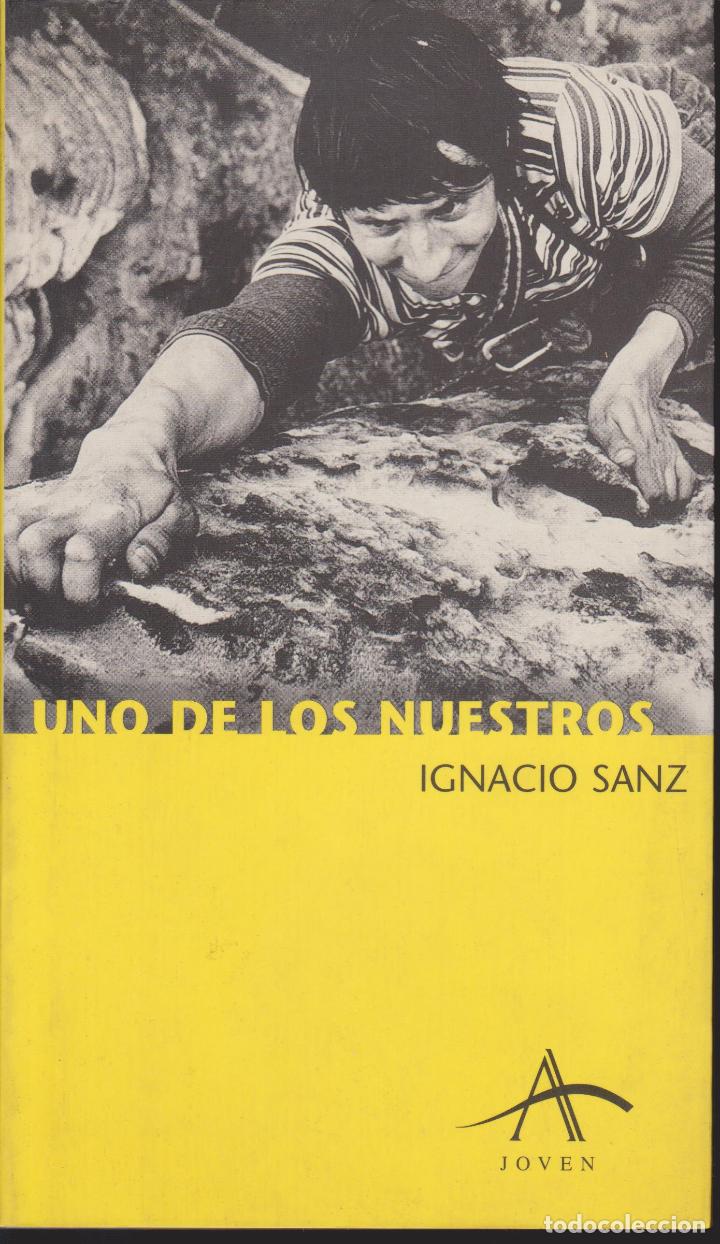 Libros: UNO DE LOS NUESTROS - IGNACIO SANZ - Foto 1