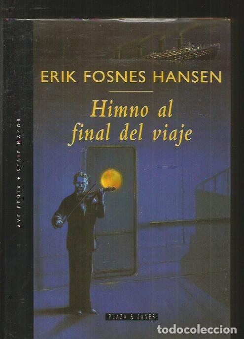 Libros: HIMNO AL FINAL DEL VIAJE - HANSEN, ERIK FOSNES - Foto 1