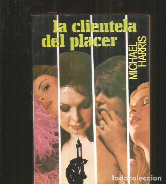 Libros: CLIENTELA DEL PLACER - LA - HARRIS, MICHAEL - Foto 1