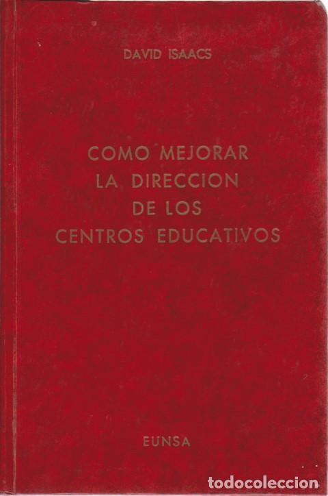 Libros: COMO MEJORAR LA DIRECCION DE LOS CENTROS EDUCATIVOS - DAVID ISAACS - Foto 1