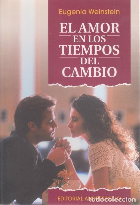 Livres: EL AMOR EN LOS TIEMPOS DEL CAMBIO - EUGENIA WEINSTEIN