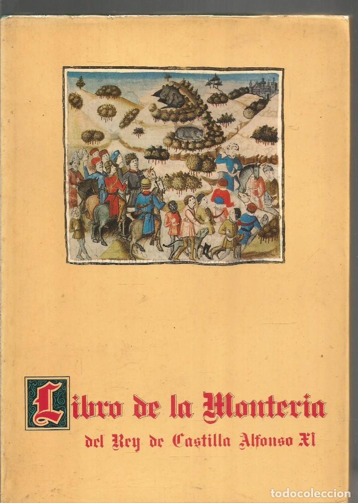 Libros: EL LIBRO DE LA MONTERIA DEL REY DE CASTILLA ALFONSO XI - Foto 1