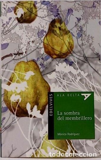 Libros: LA SOMBRA DEL MEMBRILLERO - MONICA RODRIGUEZ - Foto 1