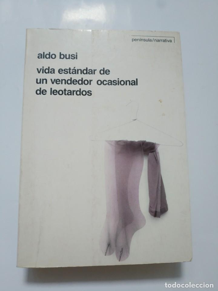 books: VIDA ESTANDAR DE UN VENDEDOR OCASIONAL DE LEOTARDOS.- ALDO BUSI