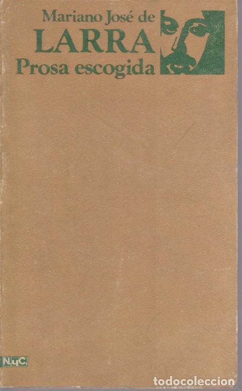 Libros: PROSA ESCOGIDA - MARIANO JOSE DE LARRA - Foto 1