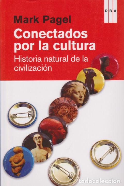 Livres: CONECTADOS POR LA CULTURA. HISTORIA NATURAL DE LA CIVILIZACION - MARK PAGEL