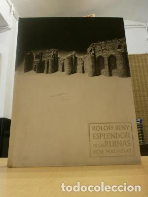 Libros: ESPLENDOR DE LAS RUINAS. ROLOFF BENY. - MACAULAY, ROSE. - Foto 1