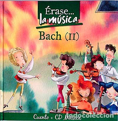 Libros: &Eacute;rase... la m&uacute;sica. Bach II - Varios - Foto 1