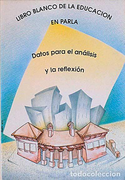 Libros: Libro blanco de la educaci&oacute;n en Parla - Varios - Foto 1
