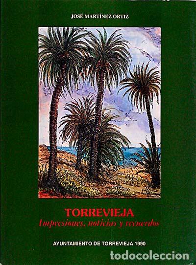Libros: Torrevieja - Jos&eacute; Mar&iacute;a Ortiz Ibarz - Foto 1