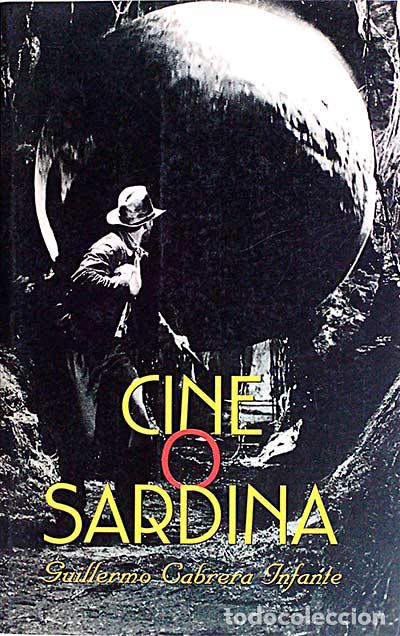 Libros: Cine o sardina - Guillermo Cabrera Infante - Foto 1