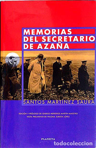 Livres: Memorias del secretario de aza&ntilde;a - Santos Mart&iacute;nez S&aacute;ura