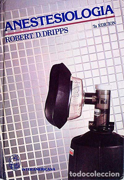 Libros: Anestesiolog&oacute;a - Robert. D. Dripps - Foto 1