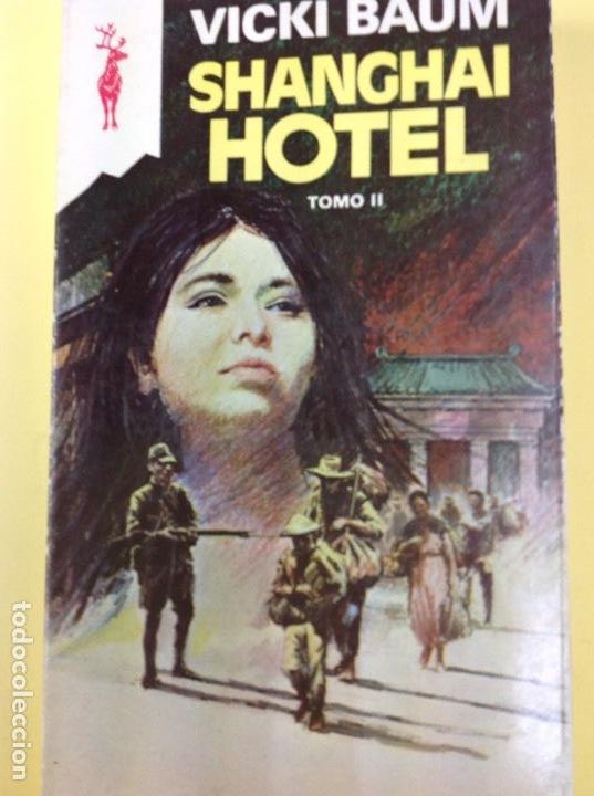 Libros: Shanghai Hotel Vicki Baum Tomo II - Foto 1