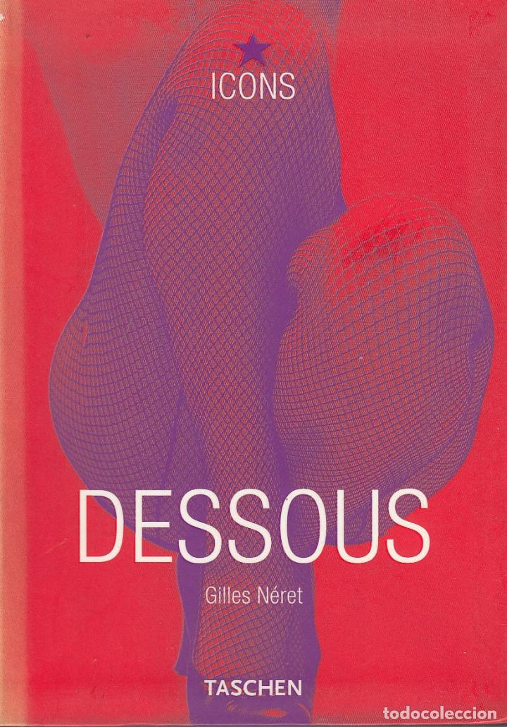 Libros: ref.0031996 DESSOUS / Gilles N&eacute;ret - Foto 1